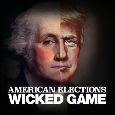Show art for the podcast American Elections: Wicked Game.